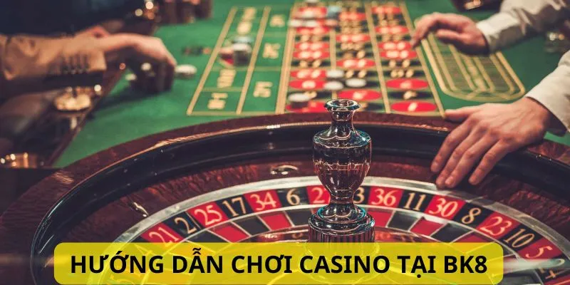 Thao tác chơi Casino tại BK8 đơn giản 